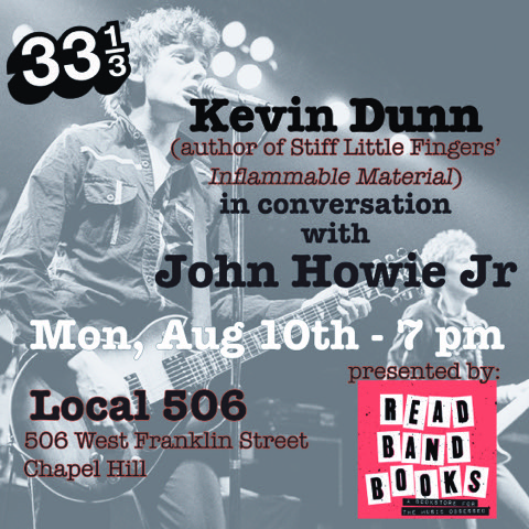 Kevin Dunn (Author of Stiff Little Fingers’ ‘Inflammable Material’) in Conversation with John Howie Jr