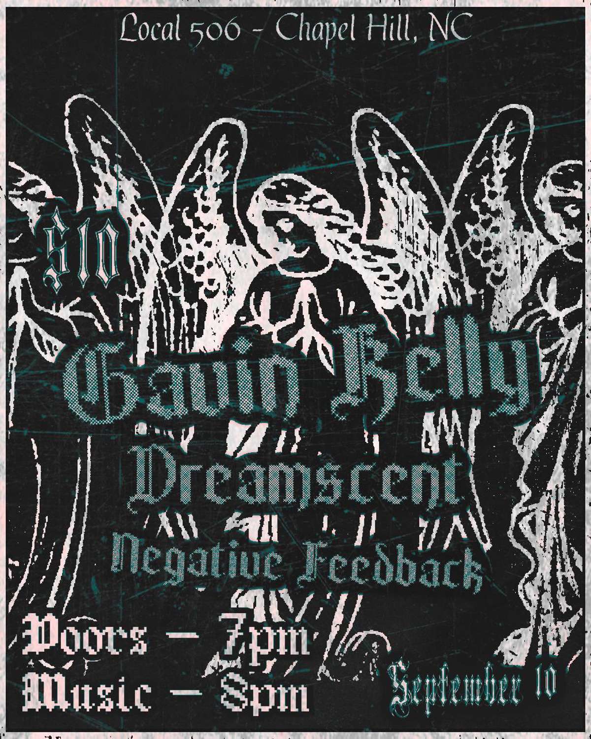 Gavin Kelly with Dreamscent and Negative Feedback